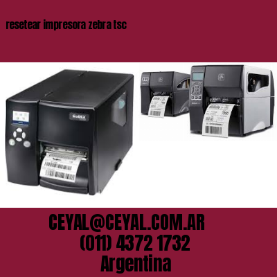 resetear impresora zebra tsc