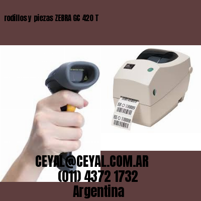 rodillos y piezas ZEBRA GC 420 T
