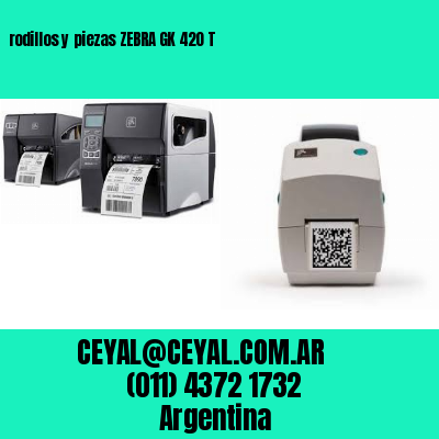rodillos y piezas ZEBRA GK 420 T