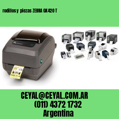 rodillos y piezas ZEBRA GK420 T