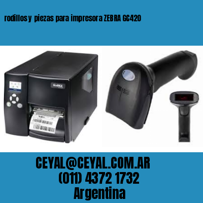 rodillos y piezas para impresora ZEBRA GC420