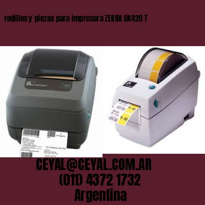 rodillos y piezas para impresora ZEBRA GK420 T