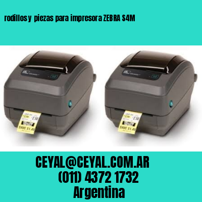 rodillos y piezas para impresora ZEBRA S4M