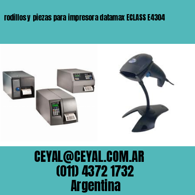 rodillos y piezas para impresora datamax ECLASS E4304