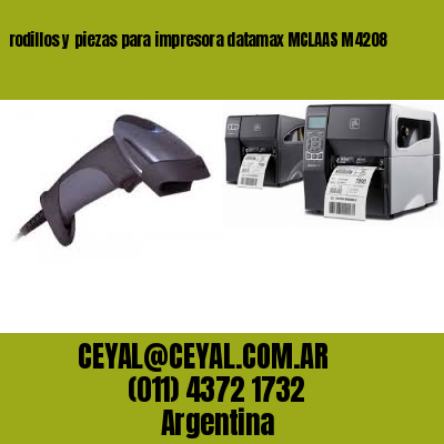 rodillos y piezas para impresora datamax MCLAAS M4208
