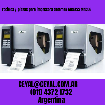 rodillos y piezas para impresora datamax MCLASS M4306