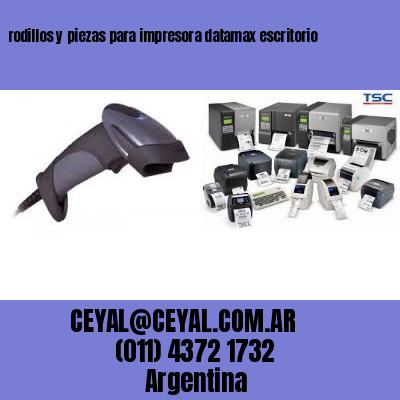 rodillos y piezas para impresora datamax escritorio