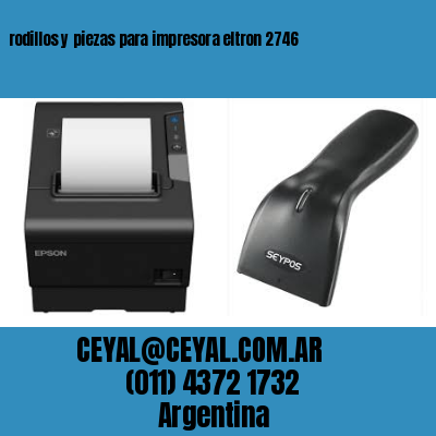rodillos y piezas para impresora eltron 2746
