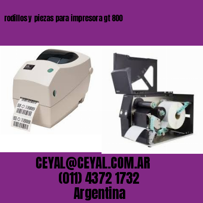 rodillos y piezas para impresora gt 800