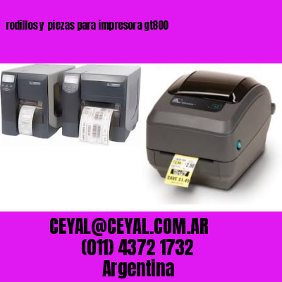 rodillos y piezas para impresora gt800