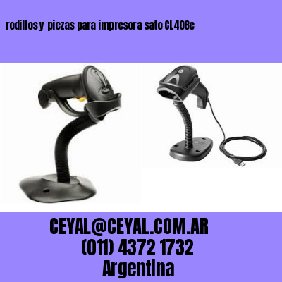 rodillos y piezas para impresora sato CL408e