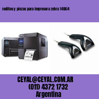 rodillos y piezas para impresora zebra 140Xi4