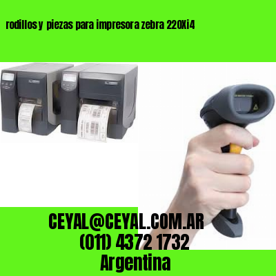 rodillos y piezas para impresora zebra 220Xi4