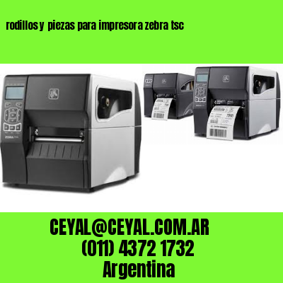 rodillos y piezas para impresora zebra tsc