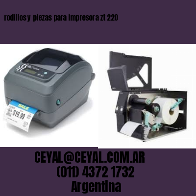 rodillos y piezas para impresora zt 220