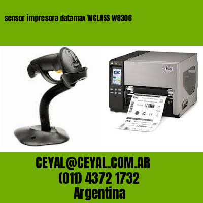 sensor impresora datamax WCLASS W8306
