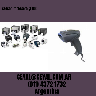 sensor impresora gt 800