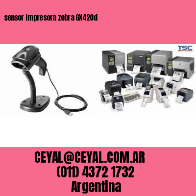 sensor impresora zebra GX420d