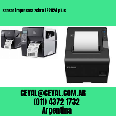 sensor impresora zebra LP2824 plus