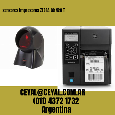 sensores impresoras ZEBRA GC 420 T