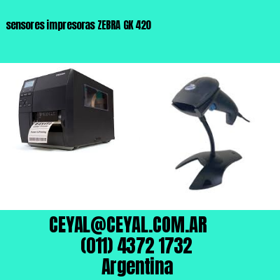 sensores impresoras ZEBRA GK 420