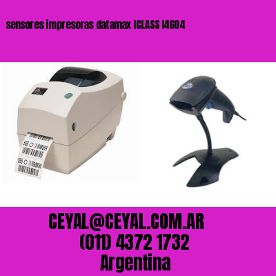 sensores impresoras datamax ICLASS I4604
