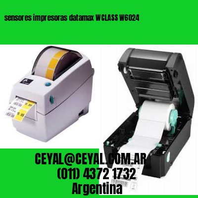 sensores impresoras datamax WCLASS W6024