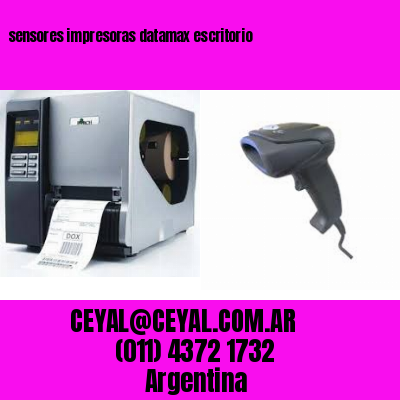sensores impresoras datamax escritorio