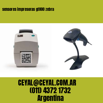 sensores impresoras gt800 zebra