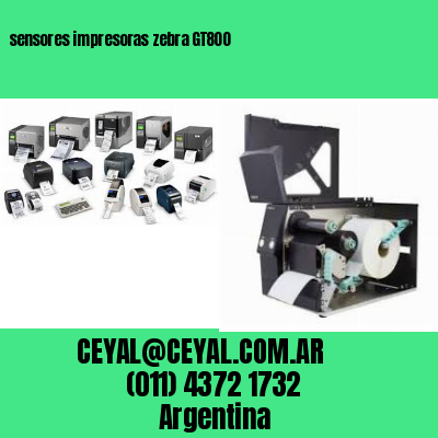 sensores impresoras zebra GT800