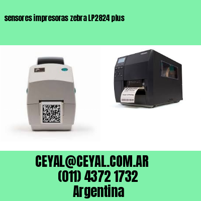 sensores impresoras zebra LP2824 plus