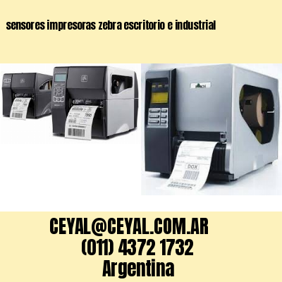 sensores impresoras zebra escritorio e industrial