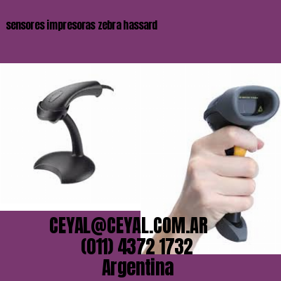 sensores impresoras zebra hassard