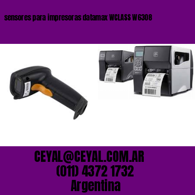 sensores para impresoras datamax WCLASS W6308