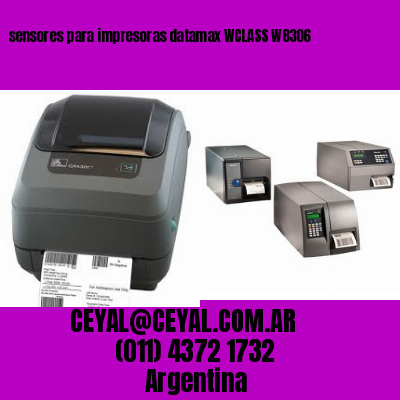 sensores para impresoras datamax WCLASS W8306