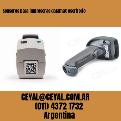 sensores para impresoras datamax escritorio