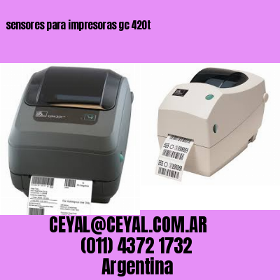 sensores para impresoras gc 420t
