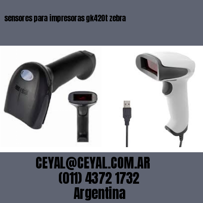 sensores para impresoras gk420t zebra