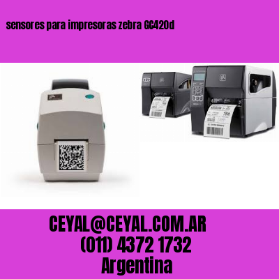 sensores para impresoras zebra GC420d