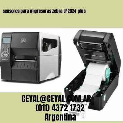 sensores para impresoras zebra LP2824 plus
