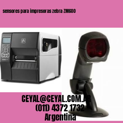 sensores para impresoras zebra ZM600