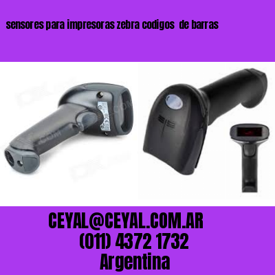 sensores para impresoras zebra codigos  de barras