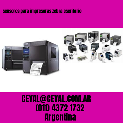 sensores para impresoras zebra escritorio