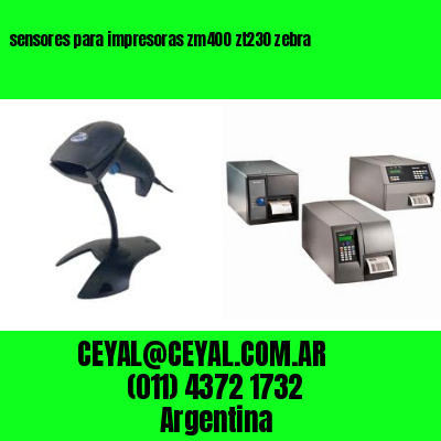 sensores para impresoras zm400 zt230 zebra