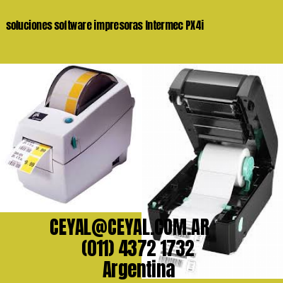 soluciones software impresoras Intermec PX4i