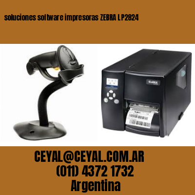 soluciones software impresoras ZEBRA LP2824