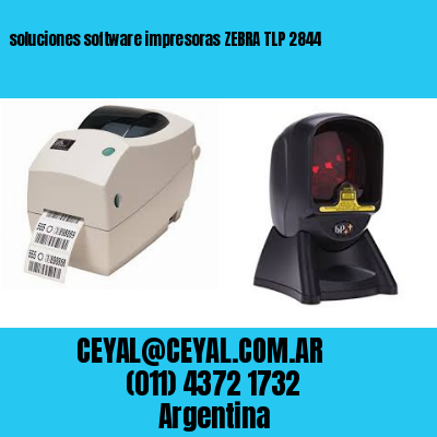 soluciones software impresoras ZEBRA TLP 2844