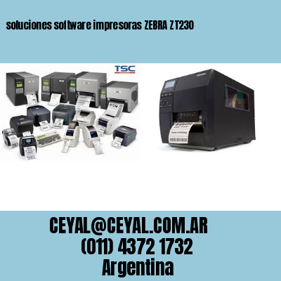 soluciones software impresoras ZEBRA ZT230