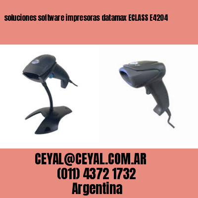 soluciones software impresoras datamax ECLASS E4204