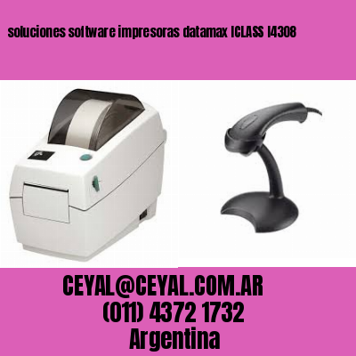 soluciones software impresoras datamax ICLASS I4308